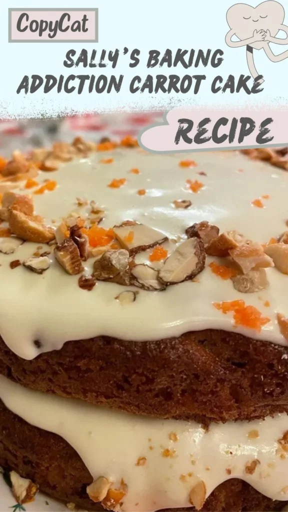 Copycat Sally’s Baking Addiction Carrot Cake Recipe