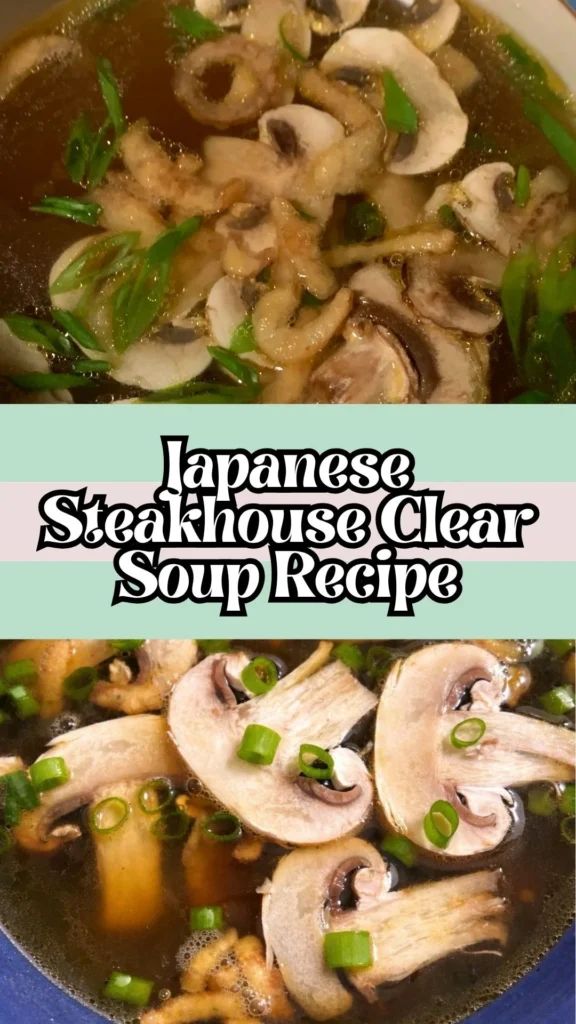 Homemade Japanese Steakhouse Clear Soup