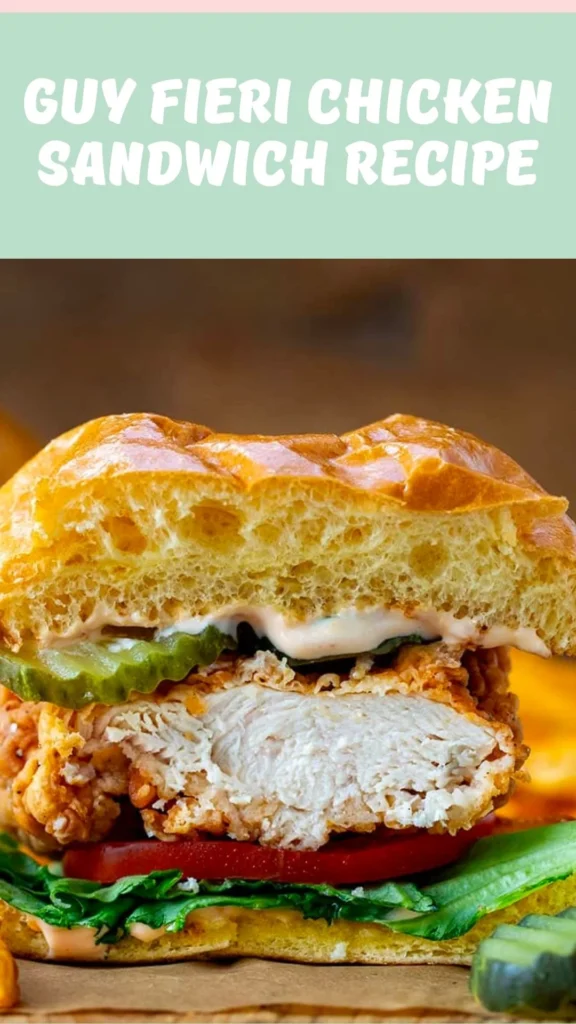 Delicious Guy Fieri Chicken Sandwich